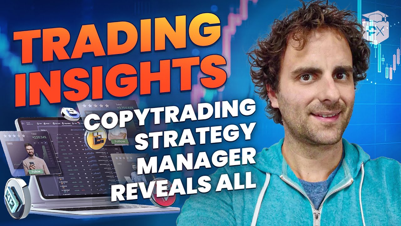 TRADING INSIGHTS - Copytrading Strategy Manager Reveals All!