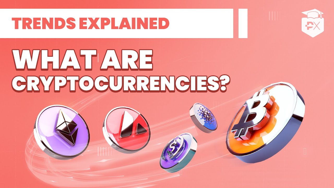 What are Cryptocurrencies?